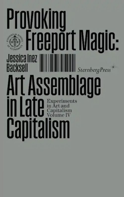 Provoking the Freeport Magic: Art Assemblage in Late Capitalism