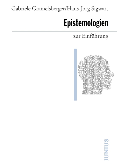 Gabriele Gramelsberger, Hans-Jörg Sigwart. Epistemologien zur Einführung