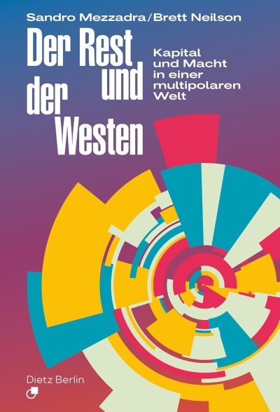 Der Rest und der Westen. Kapital und Macht in einer multipolaren Welt