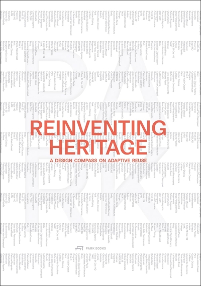 The Reinventing Heritage. A Design Compass on Adaptive Reuse