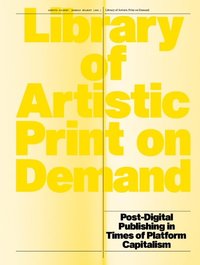 Cover Library of Artistic Print on Demand. Post-Digital Publishing in Times of Platform Capitalism 