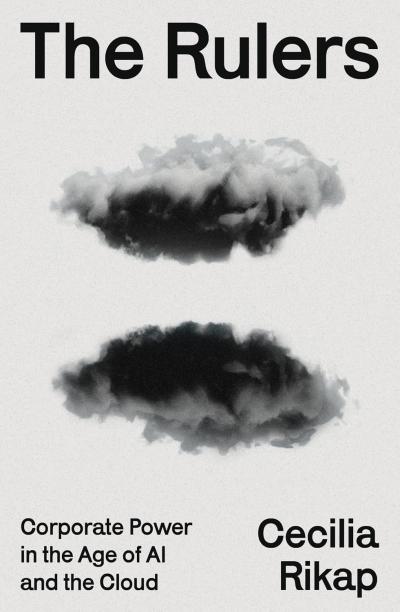Cover The Rulers. Corporate Power in the Age of AI and the Cloud
