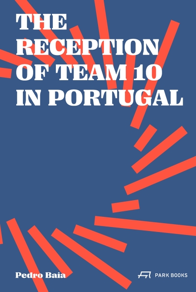 The Reception of Team 10 in Portugal Cover