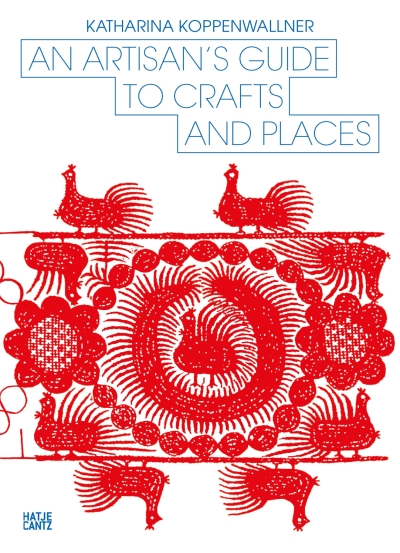 An Artisan's Guide to Crafts and Places