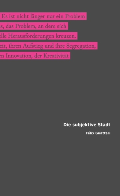 Cover Die subjektive Stadt. Schriften zu Architektur und Urbanismus