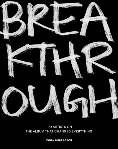 Breakthrough. 20 Artists on the Album that Changed Everything - Cover