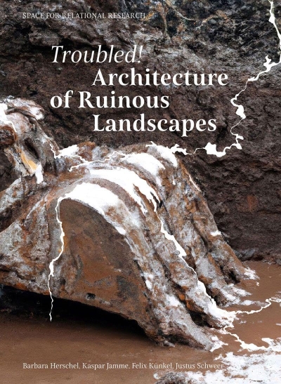Cover Troubled! Architecture of Ruinous Landscapes