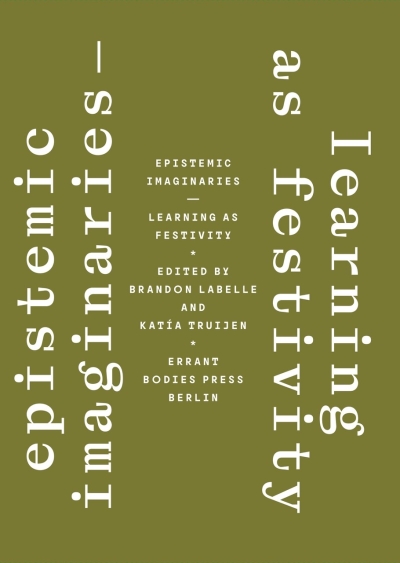 Cover Epistemic Imaginaries. Learning as Festivity