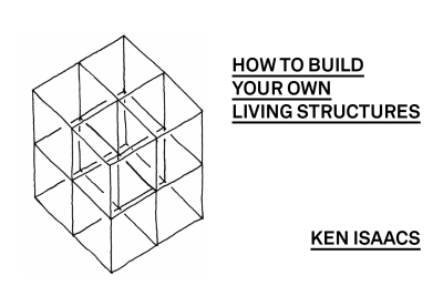 Cover Ken Isaacs. How to Build your Own Living Structures 