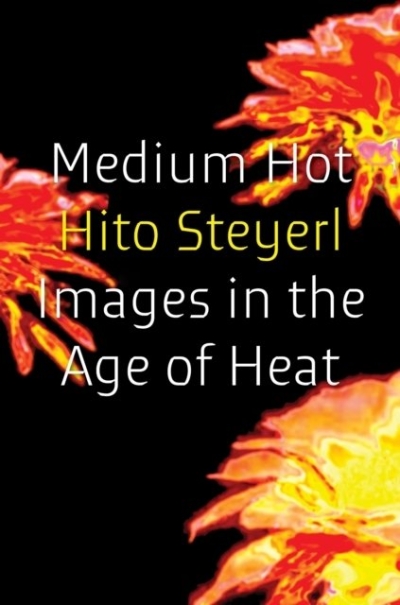 Cover Medium Hot: Images in the Age of Heat