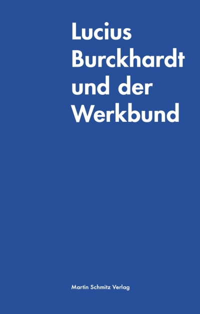 Lucius Burckhardt und der Werkbund Cover